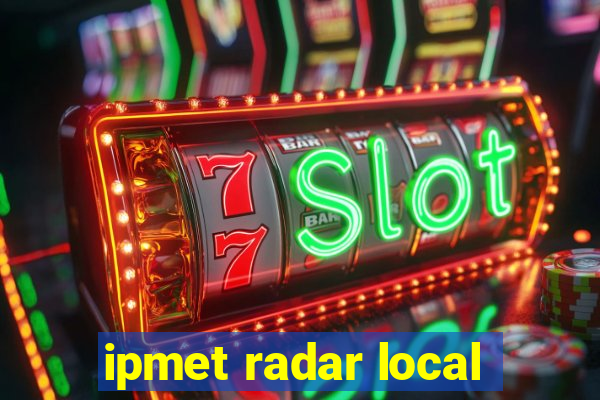 ipmet radar local